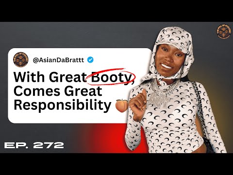 272. "With Great Booty, Comes Great Responsibility" Ft. Asian Doll @AsianDaBratt The Pull Up Podcast