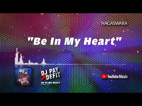 DJ Pay X DeFit - Be In My Heart (Official Video Lyrics)