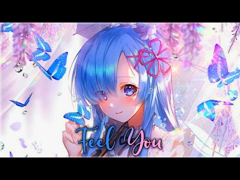 「Nightcore」- Feel You (L.T.P & Subronz) 【Lyrics💕】