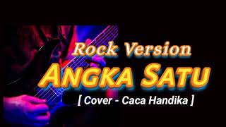 Download lagu Angka Satu - Rock Version || Dangdut Lawas Caca Handika Cover  mp3
