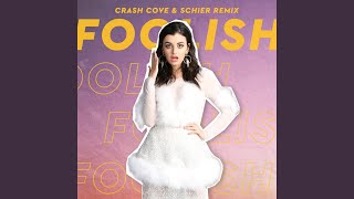 Foolish (Crash Cove &amp; Schier Remix)