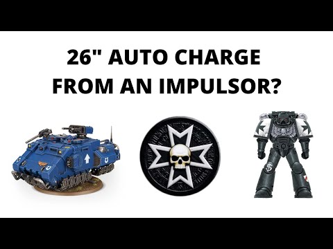 26 Inch Auto-Charge from an Impulsor? Black Templars Devout Push Stratagem  Combos