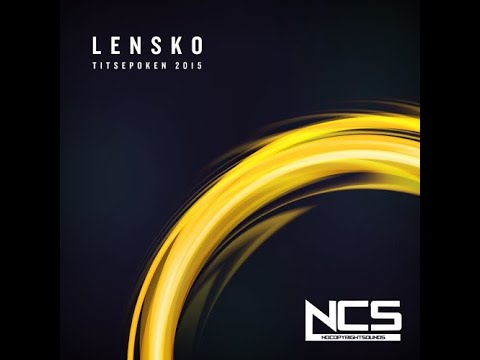 Lensko - Titsepoken 2015 (Original Mix) [NCS Release]