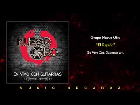Grupo Nuevo Giro - El Rapido (En Vivo 2016)