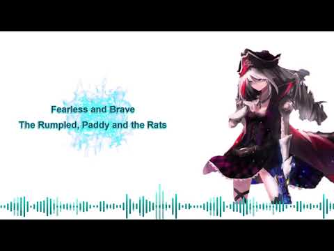 The Rumpled feat Paddy and the Rats - Fearless and Brave Nightcore