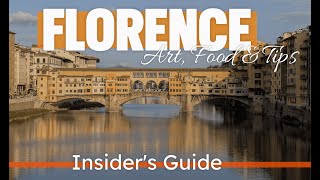 Florence: Your Ultimate Insider&amp;#39;s Guide (Art, Food, Tips &amp;amp; Beyond 2025)
