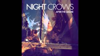 After The Smoke - Night Crows