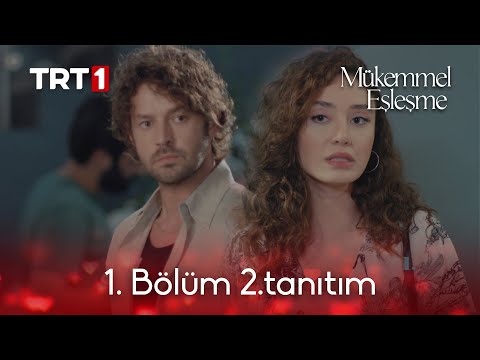 Mükemmel Eşleşme ilk bölümüyle 16 Temmuz Cumartesi 20.00’de TRT 1’de! 2. Tanıtım