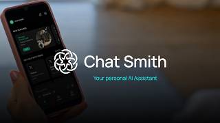 Say hi to Chat Smith - Your personal AI Assistant