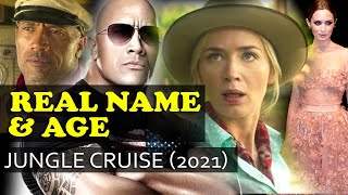 The Cast of Jungle Cruise | Real Name And Age [Jungle Cruise 2021] video