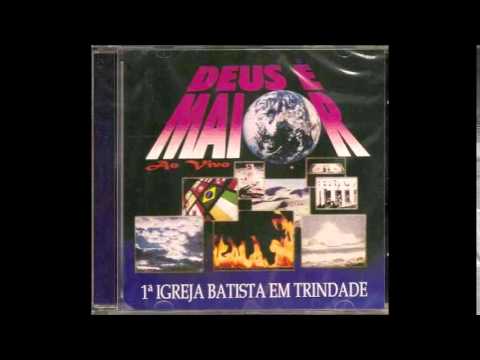 Deus é maior! - PIB em Trindade