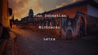 Joan Sebastian • Michoacán • Letra
