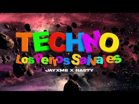 Jayxme x Nasty - Los Perros Salvajes (TECHNO)