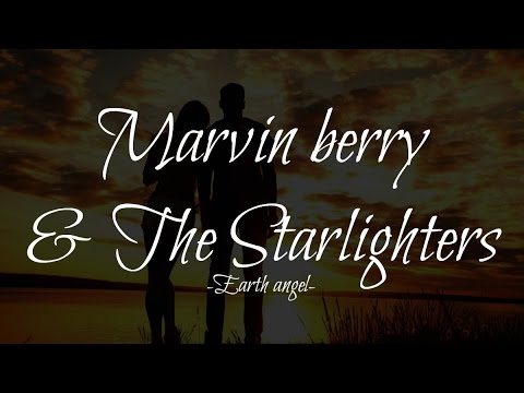 Marvin berry & The Starlighters - Earth angel (Lyrics)