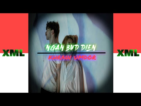 NGAN BUD DIEN 🎵 || @KhrawUmdor ||  XML FILE 🔰 || Link in description box👇👇