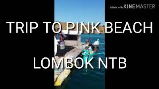 preview picture of video 'Trip to PINK BEACH LOMBOK, NTB'