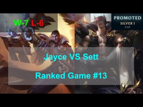 Ranked Game #13  /  Jayce VS Sett Top Lane