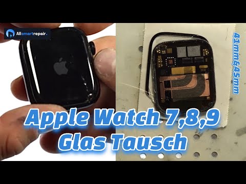 Apple Watch 7, 8, 9 41mm und 45mm Glas Tausch Reparatur - Deutsch DoItYourself