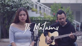 Download lagu DI MATAMU - SUFIAN SUHAIMI ( Ipank Yuniar ft. Kikijecky Akustik Cover ) mp3