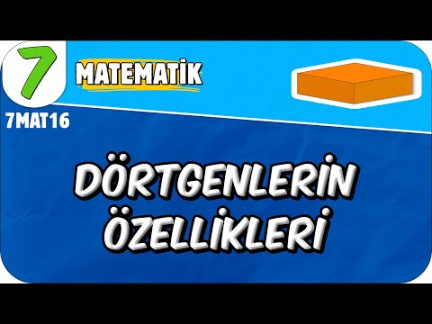 Dörtgenlerin Özellikleri 📘 7. Sınıf Matematik #2025