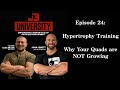 Episode 24: Hypertrophy Training: Why Your Quads are NOT Growing