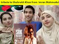 Pakistani react to Shahrukh Khan Mashup | 53rd Birthday | Imran Mahmudul | Hindi Cover Song