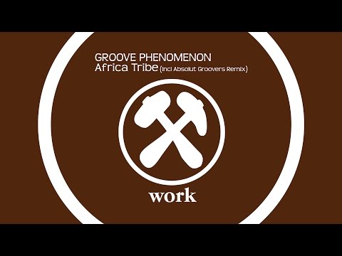 Groove Phenomenon - Africa Tribe (Absolut Groovers Radio Mix) [Official]