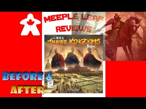 Meeple Leaf Reviews: Three Kingdoms Redux - Before & After