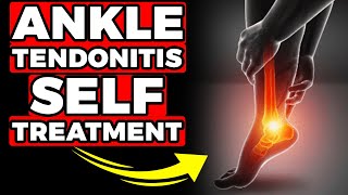 Ankle Tendonitis Self TREATMENT [Sore, Throbbing & Aching Ankle Pain]