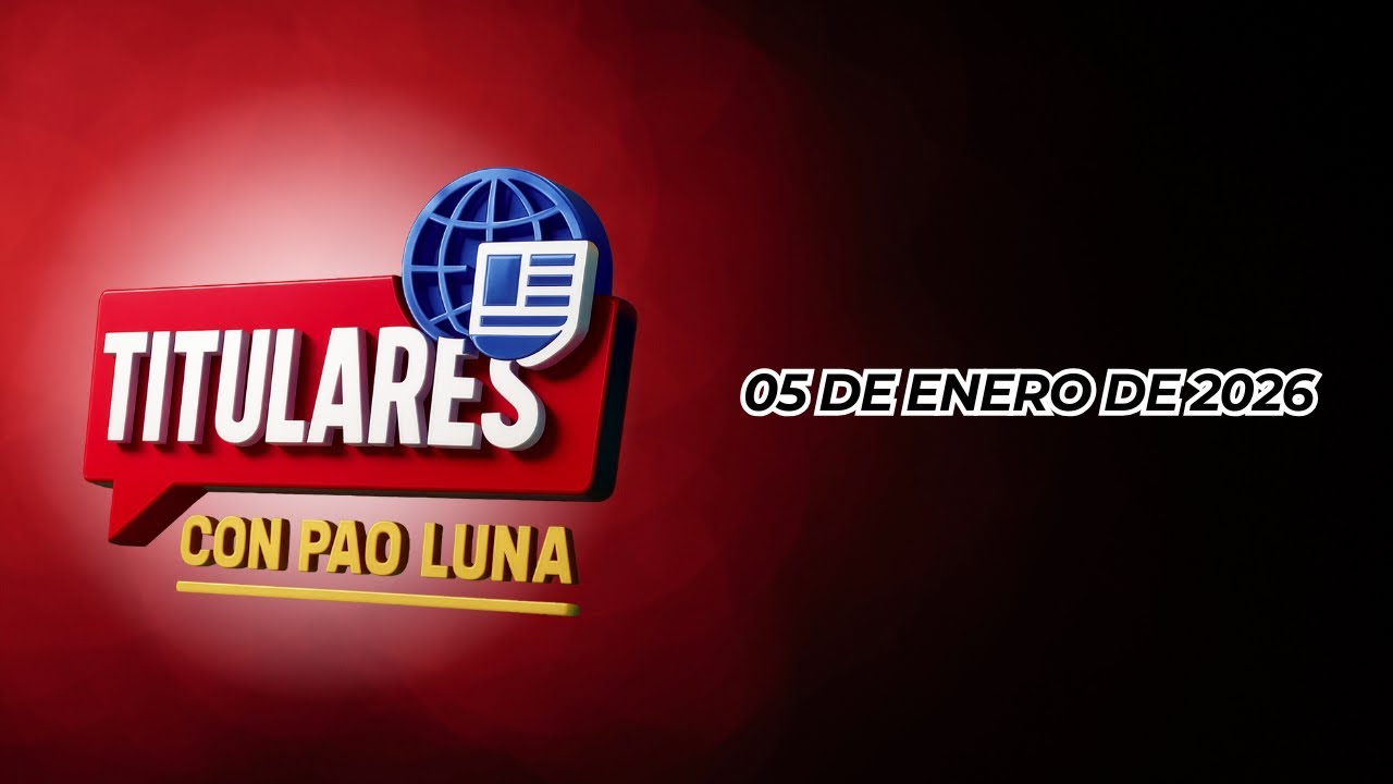 #Titulares con Pao Luna: Lunes 05 de enero de 2026