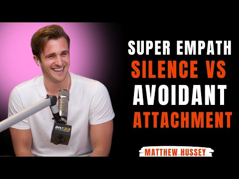 super empath silence vs avoidant attachment | relationship psychology || Matthew Hussey ||