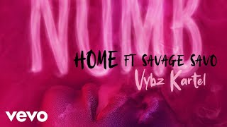Vybz Kartel - Home (Official Audio) ft. Savage Savo