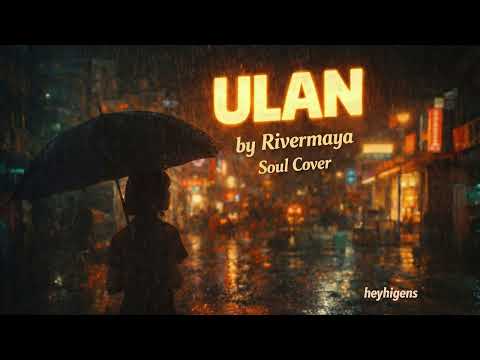 Ulan by Rivermaya (Soul Cover)