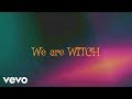 Witch - We Are WITCH (Lyric Video)