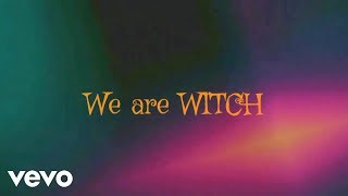 Witch - We Are WITCH (Lyric Video)