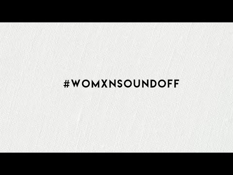 womxn sound off - #womxnsoundoff (Official Video)