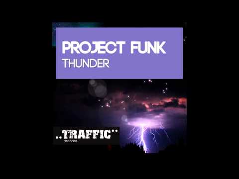 Project Funk - Thunder (Original Mix) [Traffic Records]