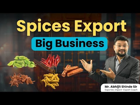What is Real Potential in Spices Export Business? Get an Answer by a big Importer