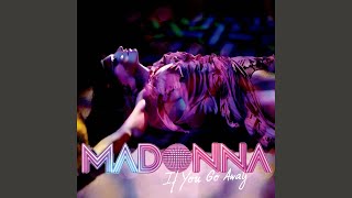 Madonna - If You Go Away (Unreleased Song)