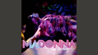 Madonna - If You Go Away (Unreleased Song)