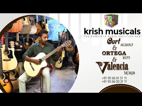 CORT - AC160CF & ORTEGA - RST5 & VALENCIA - VC414 - KRISH MUSICALS