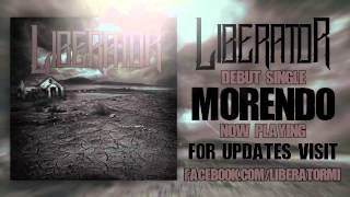 Liberator- Morendo