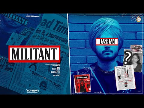 MILITANT (Official Video) - JASHAN BRAR | DEEJAY SINGH | LATEST PUNJABI SONGS 2023