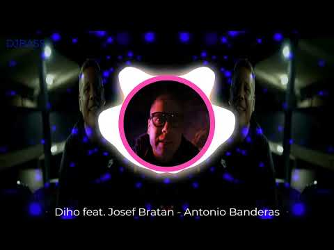 Diho feat. Josef Bratan - Antonio Banderas 🔥BASS BOOSTED🔥