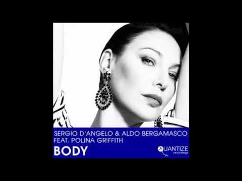 Sergio D´Angelo & Aldo Bergamasco feat  Polina Griffith - Body (House Mix Extended)