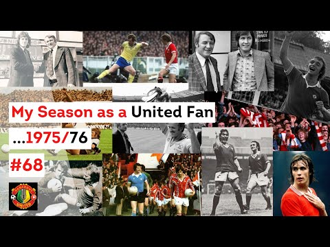 My Season as a United Fan...1975/76