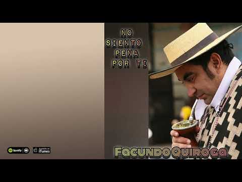 Facundo Quiroga. No siento pena por ti