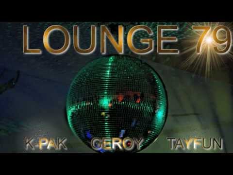 GEROY K-PAK TAYFUN - Lounge 79
