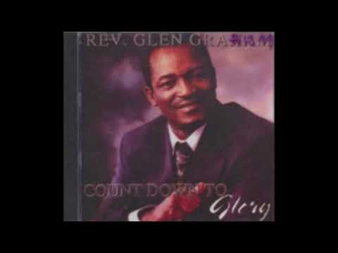 Rev Glen Graham- If I Miss Heaven