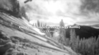 Comes and Goes (Carefree Edit)